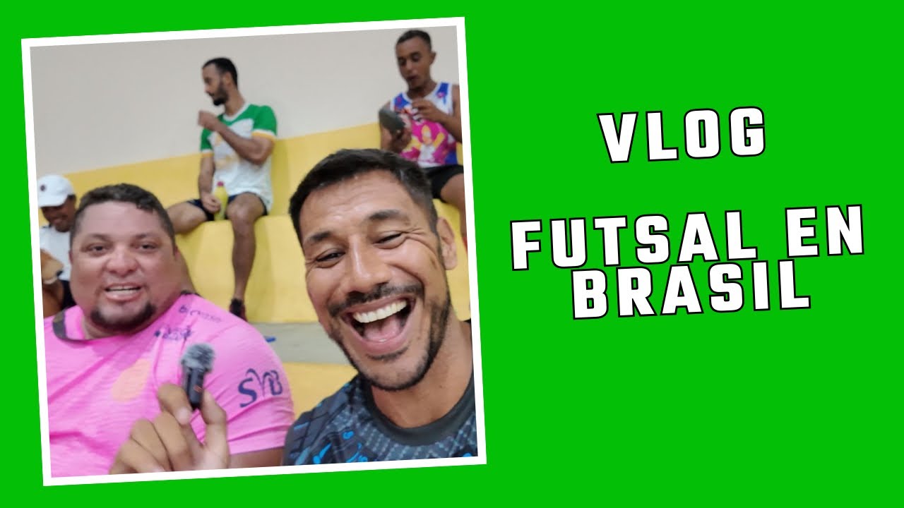 UNA NOCHE JUGANDO FUTSAL EN BRASIL 