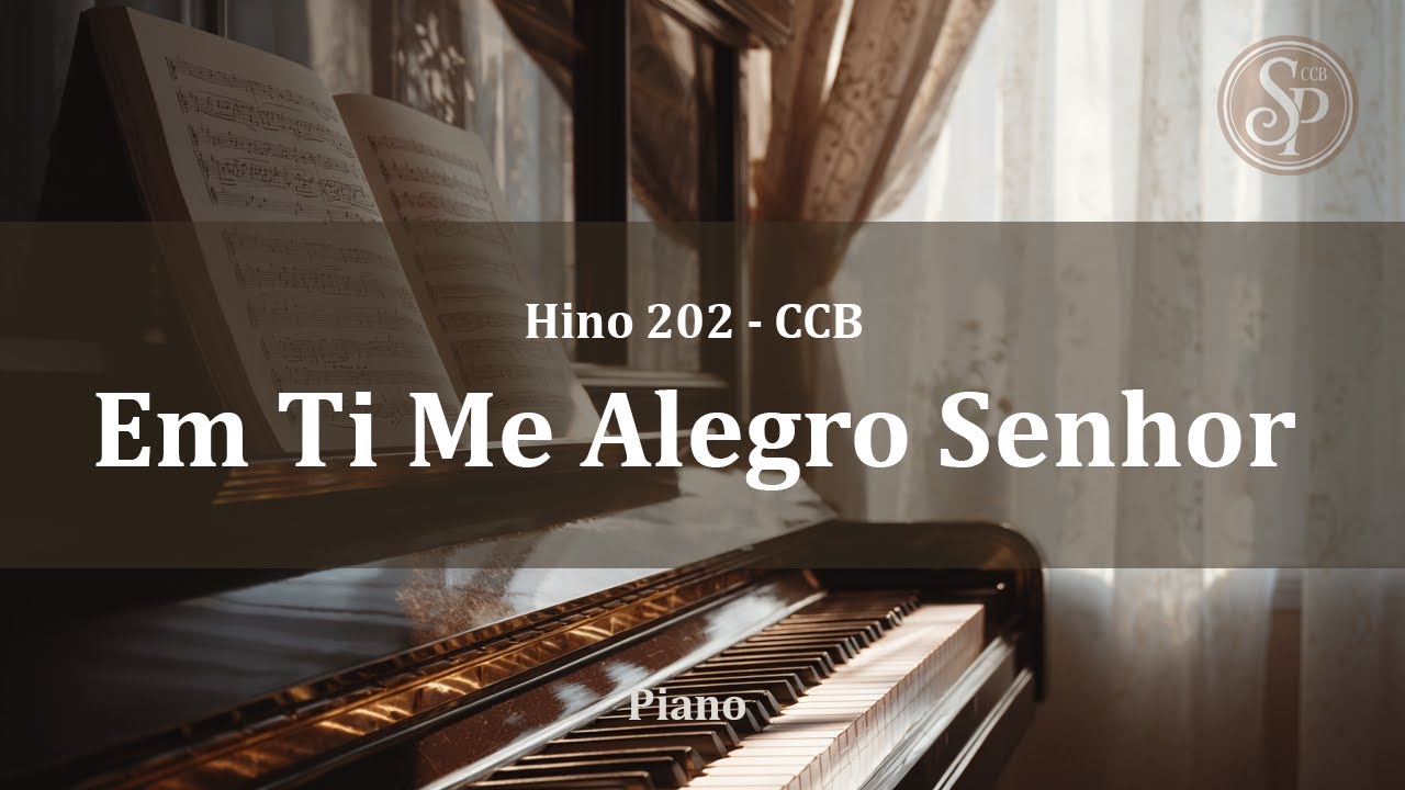 🎶 Hino 202 - Em Ti Me Alegro Senhor l Piano Instrumental