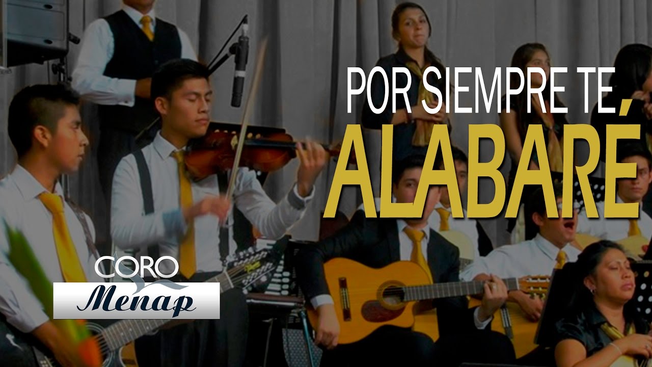 Por siempre te alabaré | Coro Menap