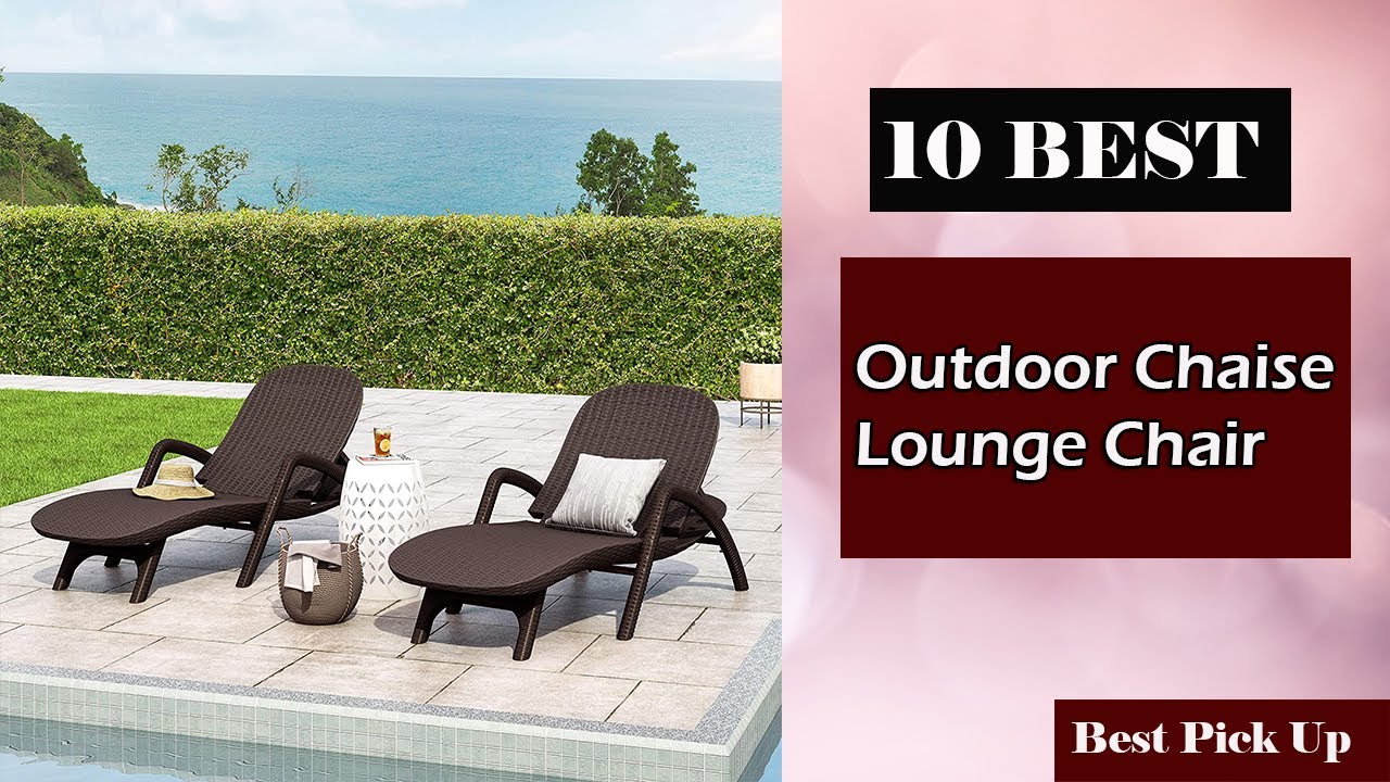 ✅ 10 Best Outdoor Chaise Lounge Chair New Model 2021