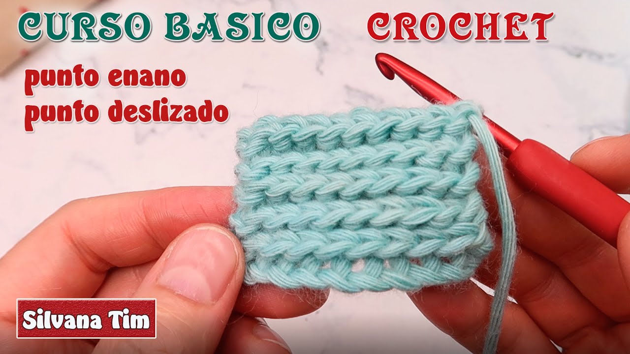 PUNTO ENANO / PUNTO DESLIZADO 🍁 Tejido a Crochet - puntos básicos de crochet / Silvana Tim