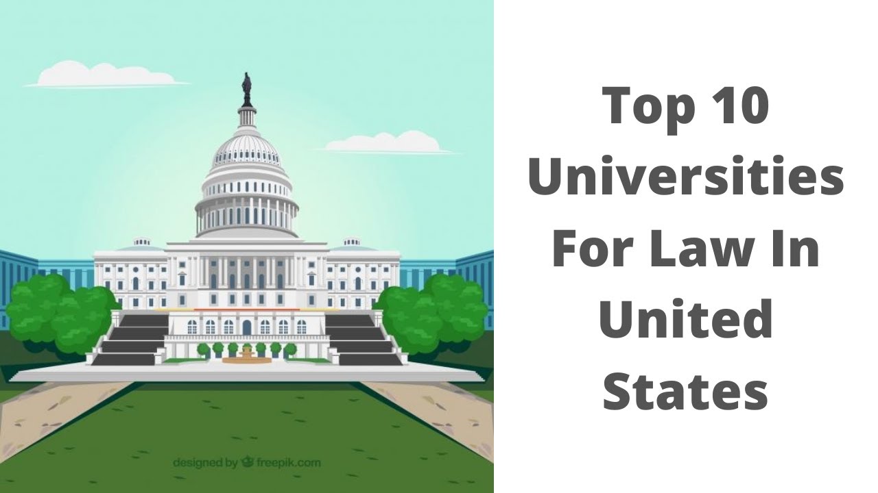 Top 10 Universities For Law in United States