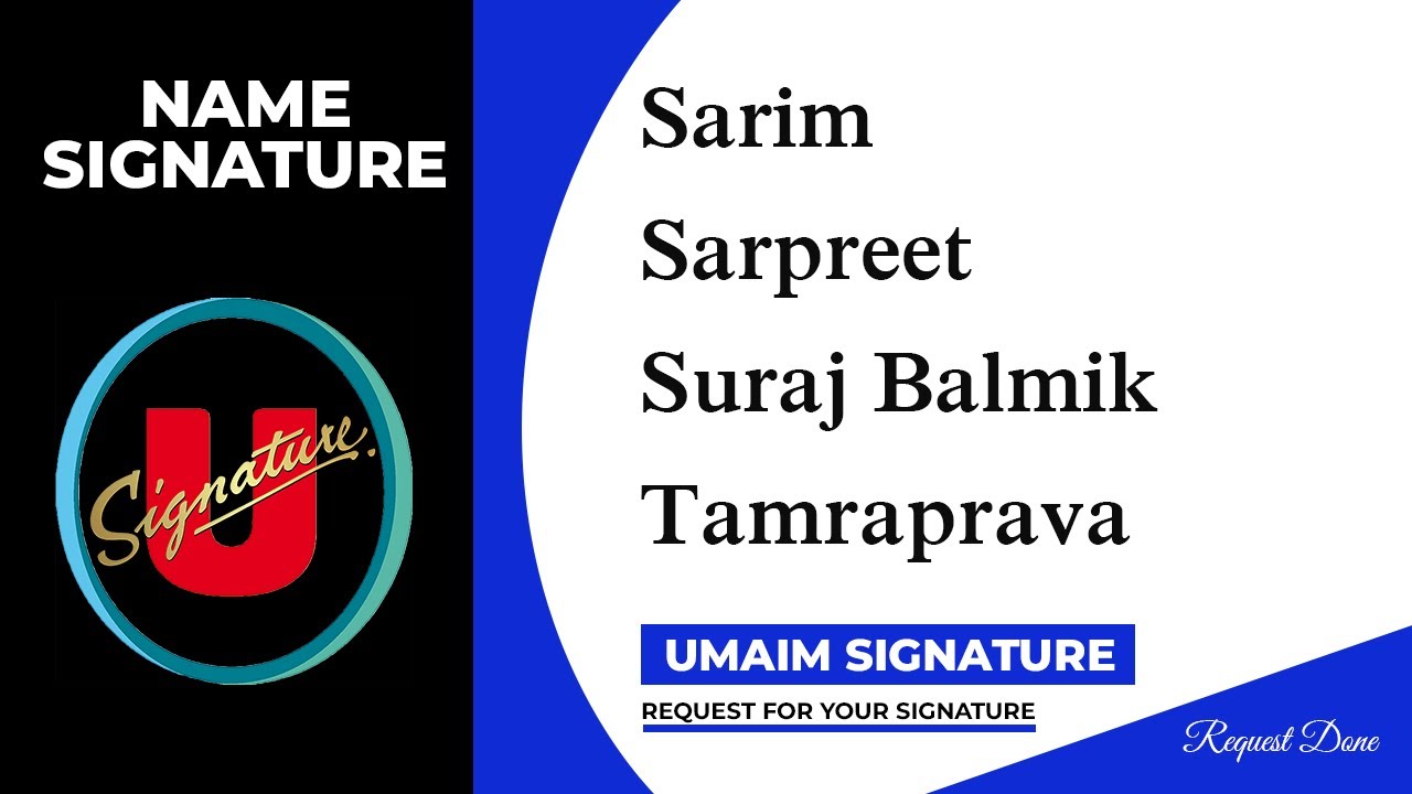 Sarim | Sarpreet | Suraj Balmik | Tamraprava Name Signature | 3 Design | Umaim Signature