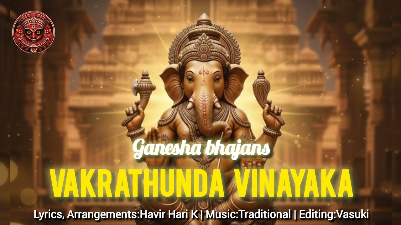 Vakrathunda Vinayaka|Ganesha Bhajans|Kedavilakku|Havir Hari K|Hindi