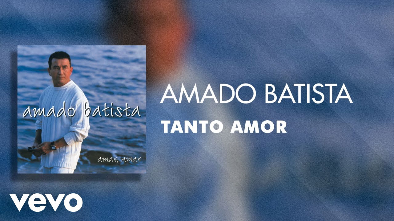 Amado Batista - Tanto Amor (Áudio Oficial)