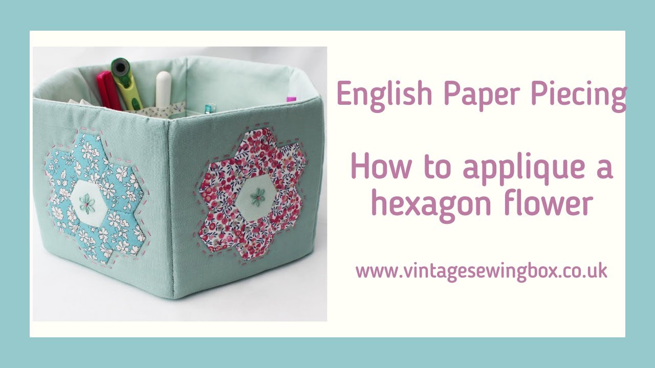 English Paper Piecing- How to Appliqué a Hexagon Flower