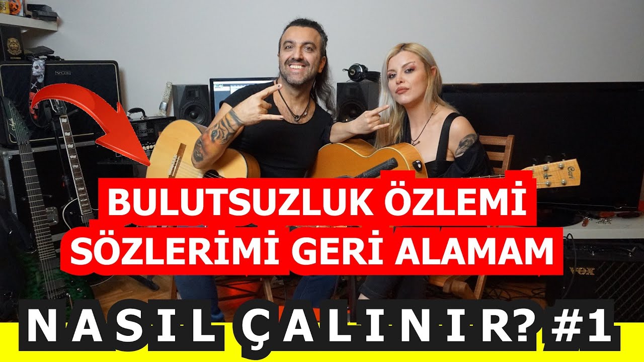 SÖZLERİMİ GERİ ALAMAM GİTAR İLE NASIL ÇALINIR? (Bulutsuzluk Özlemi)