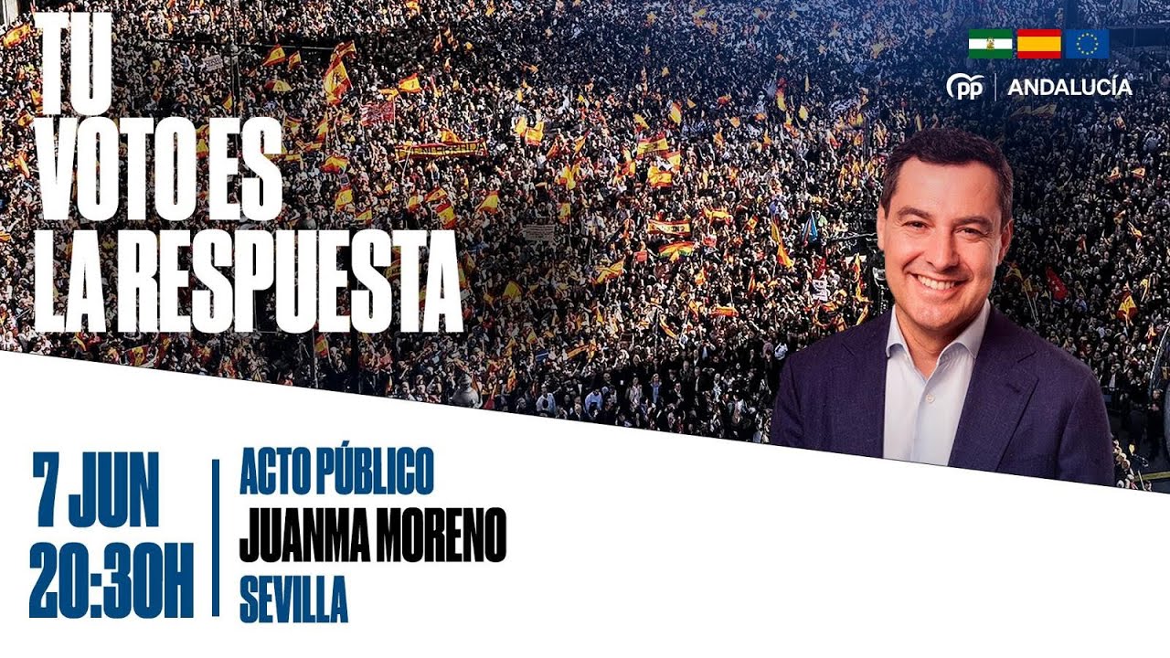 📡 DIRECTO | Intervención del presidente Juanma Moreno en el acto de final de campaña en Sevilla.