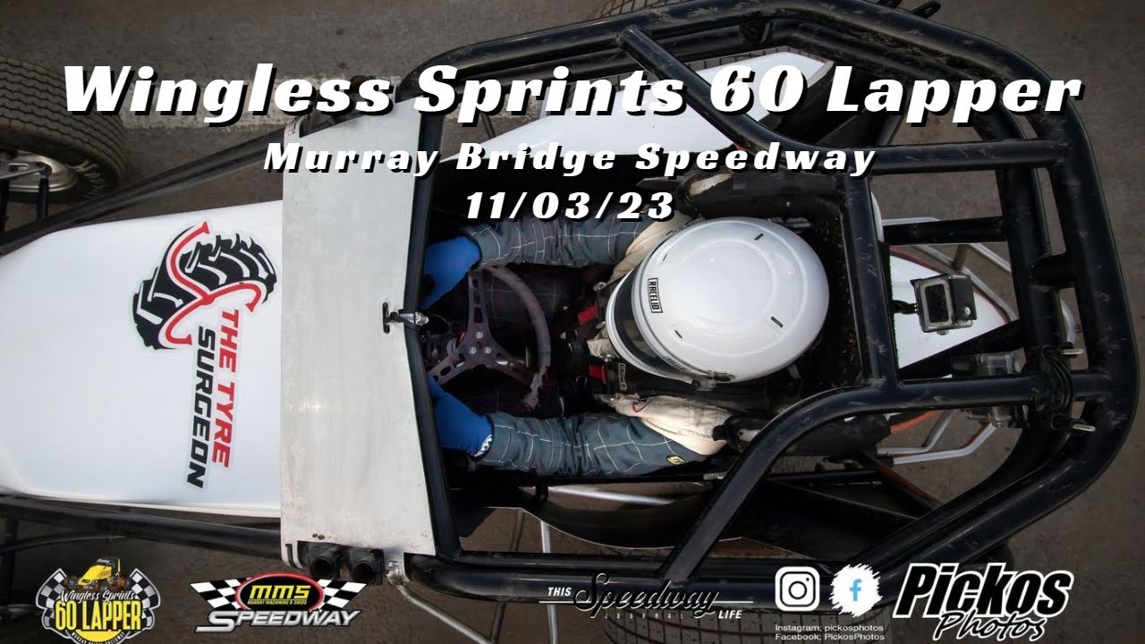 Wingless Sprints 60 Lapper Night 2. Murray Bridge Speedway