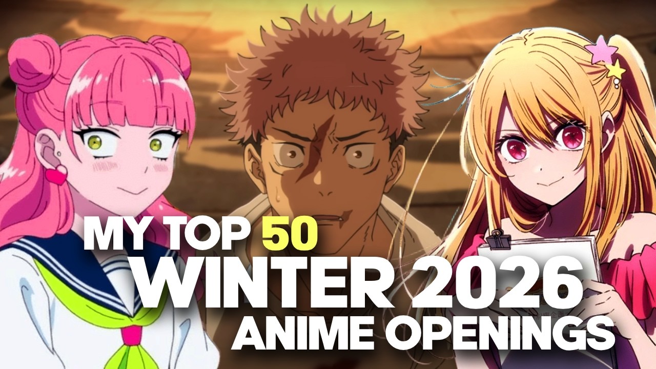 My Top 50 Winter 2026 Anime Openings