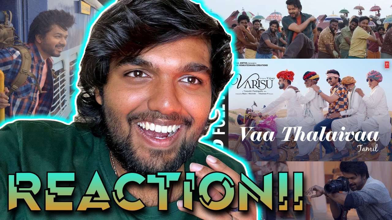 Vaa Thalaivaa Video | REACTION!! | Varisu|Thalapathy Vijay |Shankar, Karthik,Thaman S,Deepak,Arvindh