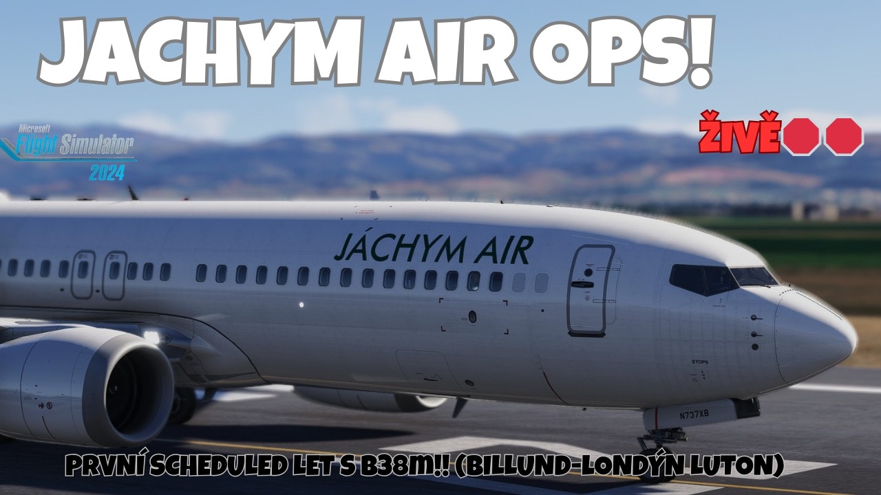 JACHYM AIR OPS!! 😍😍 BILLUND-LONDÝN LUTON S NOVÝM B38M!! 😱 ŽIVĚ🛑🛑