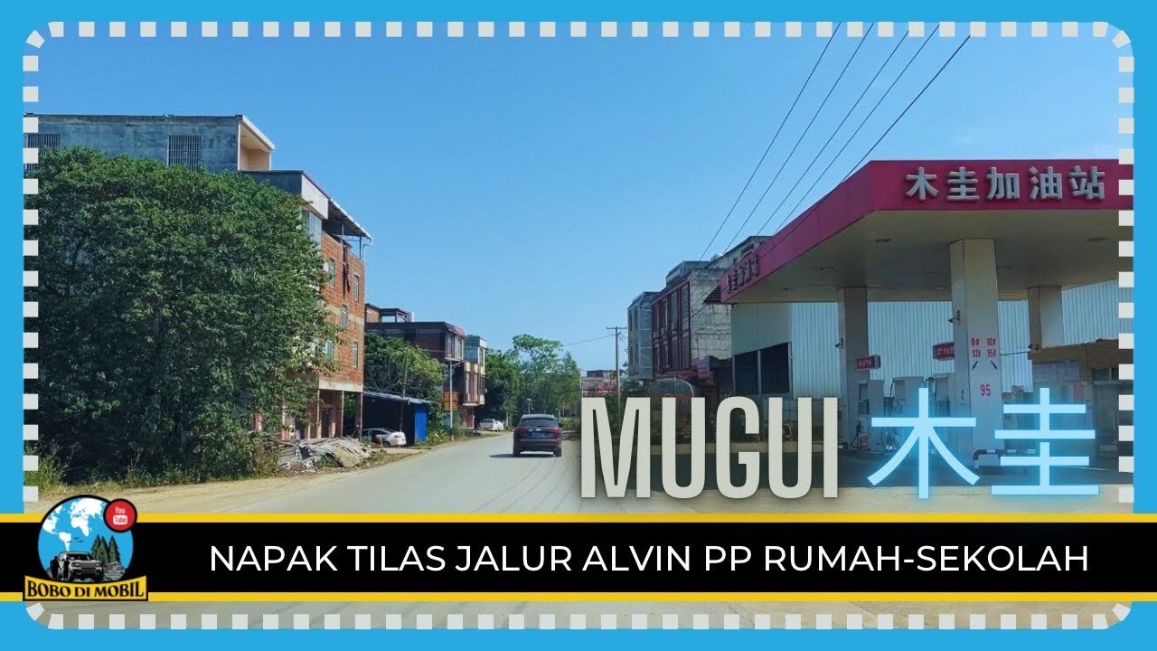 Et.3 Ep.179 | Guangxi MUGUI 木圭 | Kampung Halaman Alvin