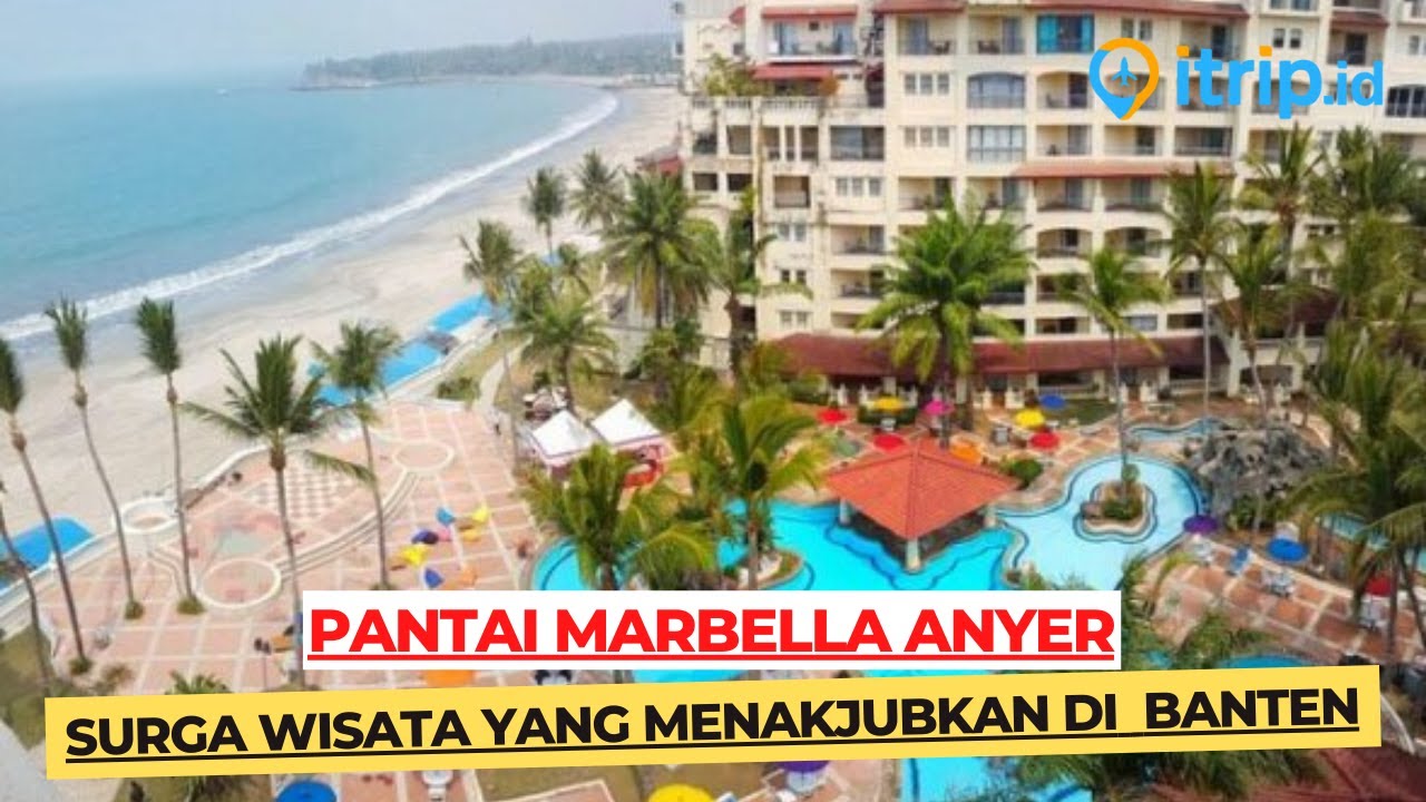 Pantai Marbella Anyer, Hamparan Pasir Luas & View Laut yang Memanjakan