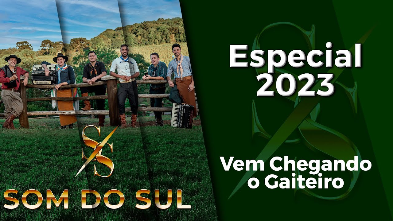 Grupo Som do Sul - Especial 2023 - Vem Chegando o Gaiteiro!