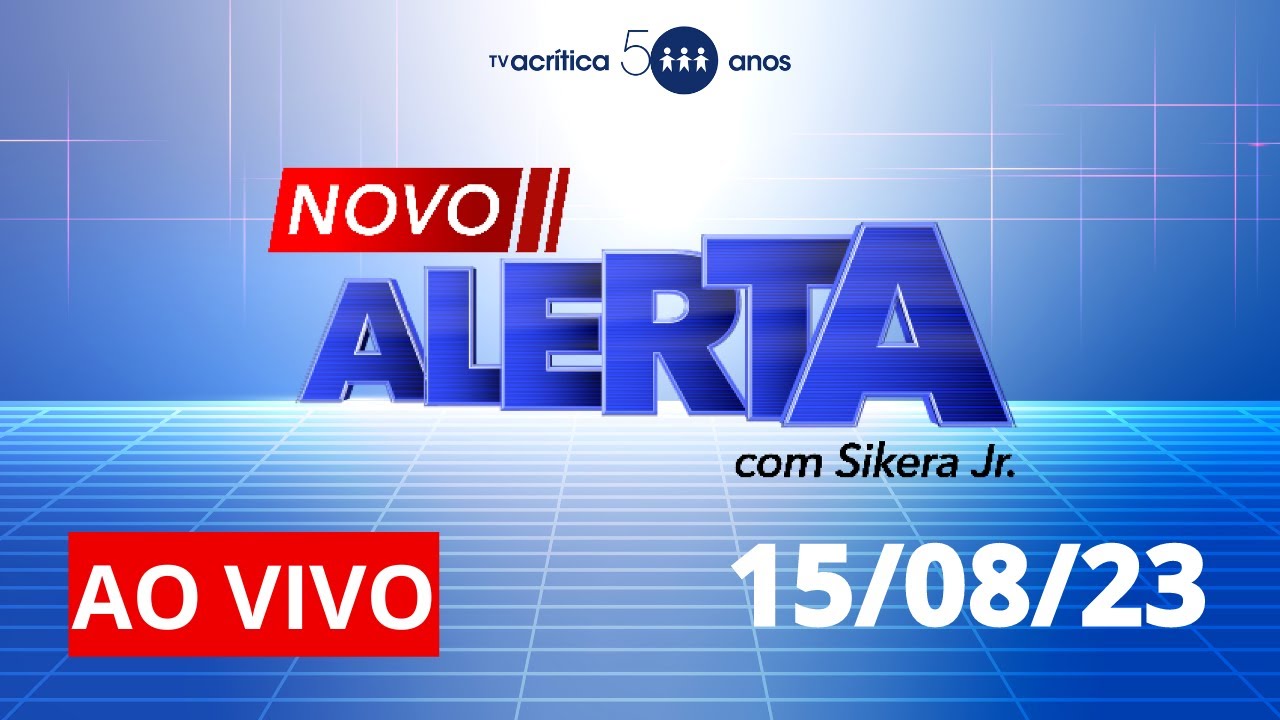 ALERTA | AO VIVO | 15/08/2023