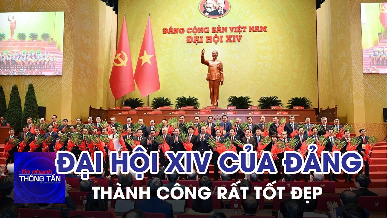 Đại hội XIV của Đảng thành công rất tốt đẹp | Tin nhanh Thông tấn