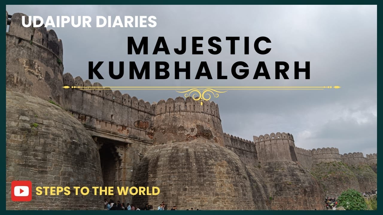 EP -2  | Kumbhalgarh Fort | Monsoon Getaway | Udaipur in Monsoon 