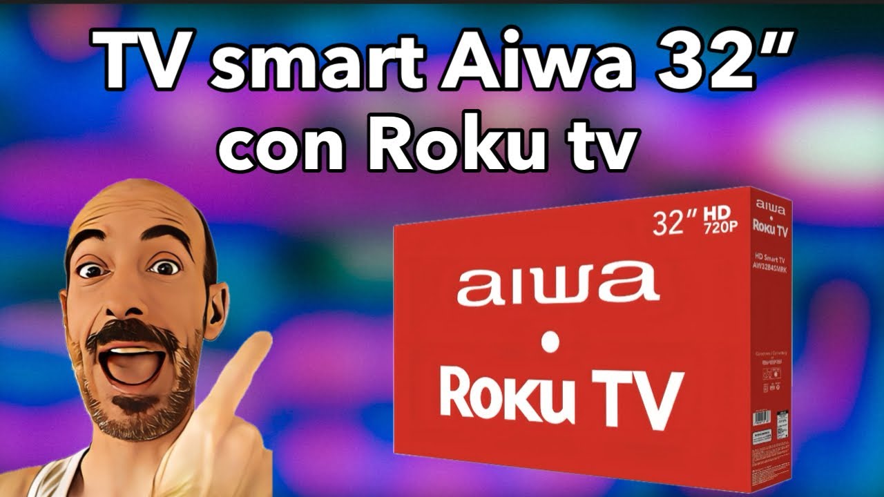 Esta Smart Tv Aiwa 32” con Roku tv buena opción? | unboxing y revisión |