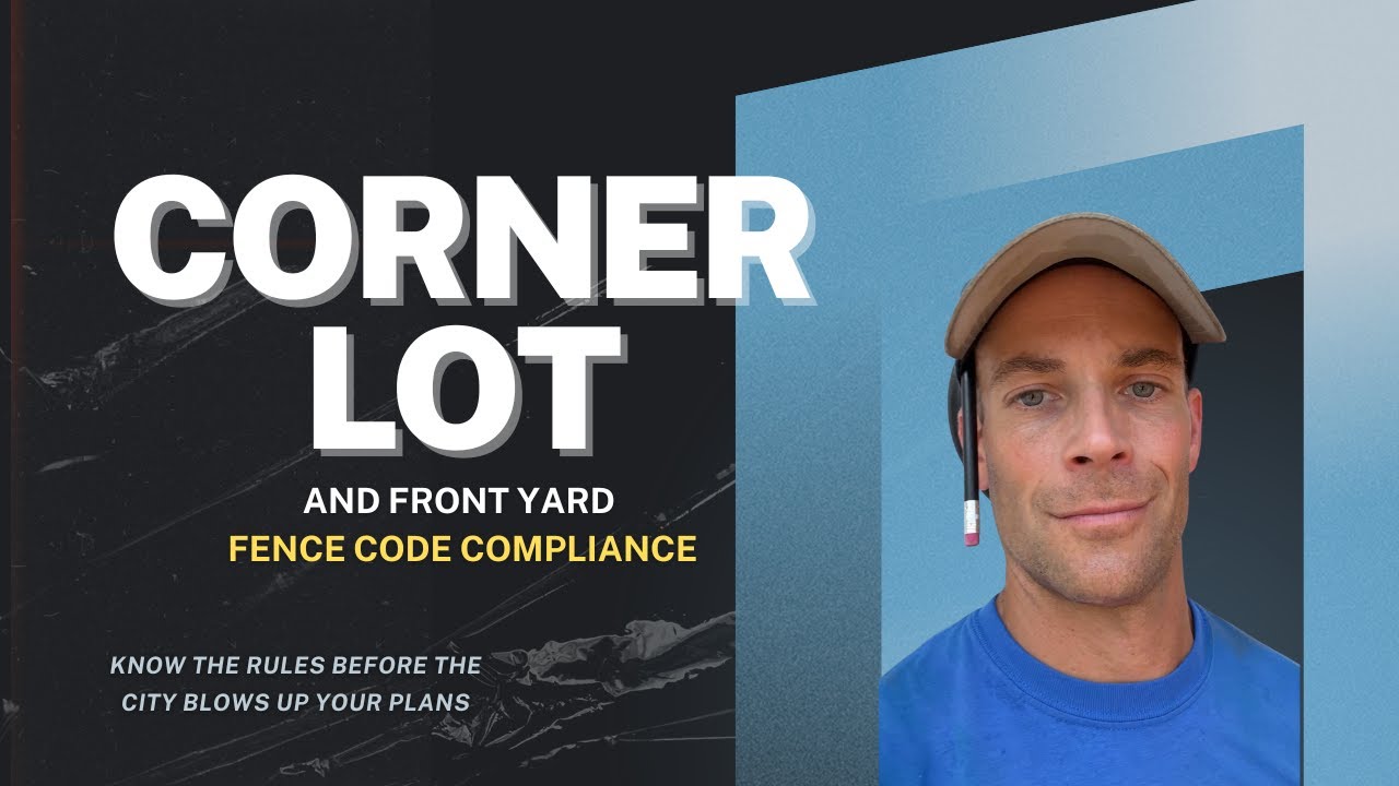 Fencing Rules for Corner Lots and Front Yards