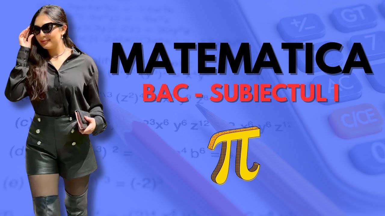Cum rezolvi PERFECT subiectul 1 in BACUL de la MATEMATICA?