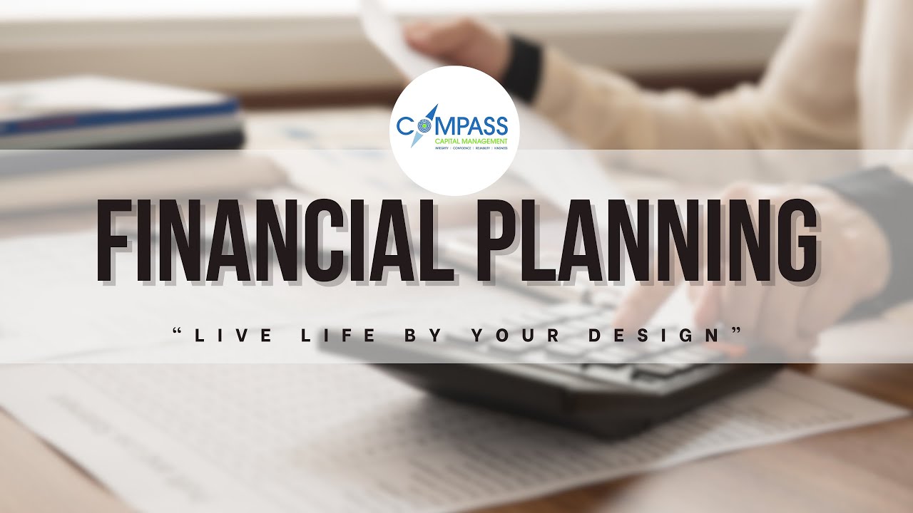 Compass Capital Management Service Areas: FINANCIAL PLANNING