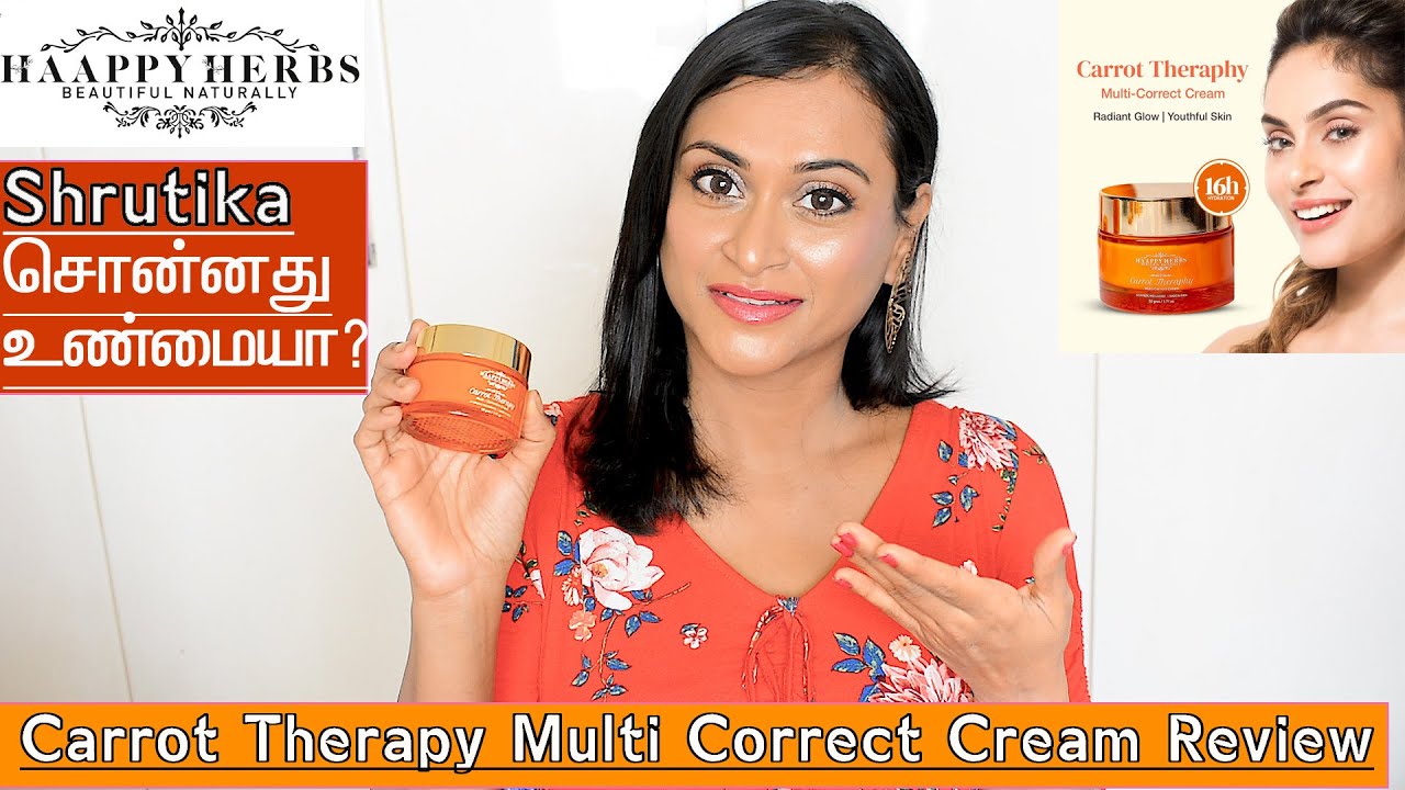 MOST HYPED!! Haappy Herbs Shrutika's Carrot Therapy Multi Correct Cream Review & Demo !