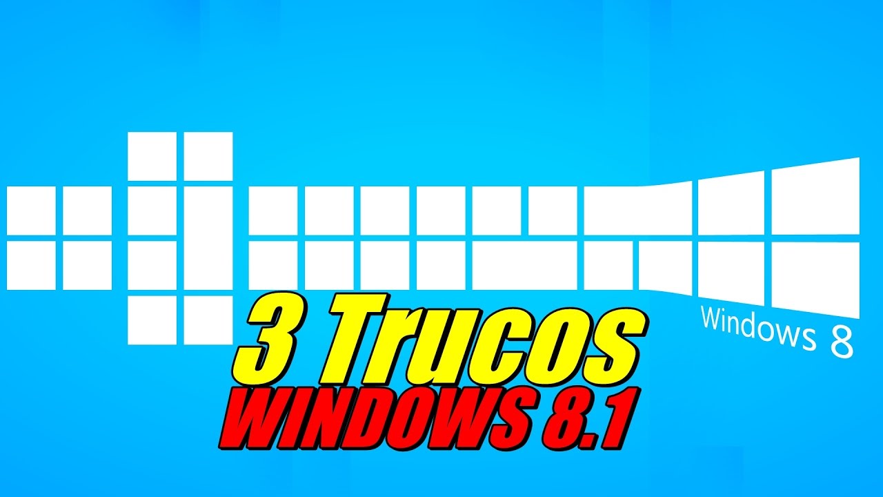 Los 3 Mejores Trucos De Windows 8.1  Nuevo Sin Programas