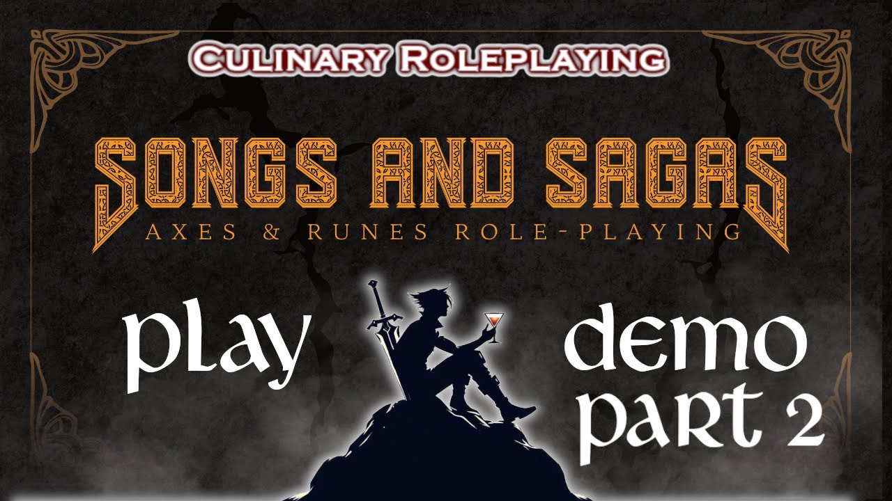 SONG & SAGAS Indie TTRPG Overview and play demo PART 2