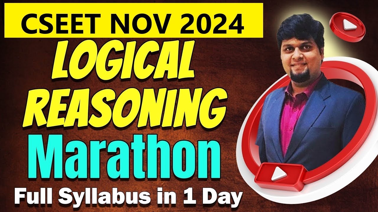 FREE CSEET Logical Reasoning Marathon Revision for Nov 2024 | LR | Full Syllabus in 1 Day