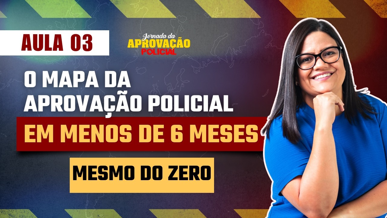Como passar em concurso público policial em 2026? Mapa da Aprovação Policial
