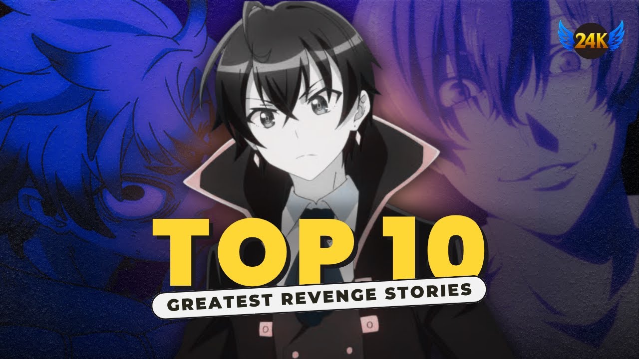 Top 10 Best Anime Revenge Stories of All Time | Epic Betrayal