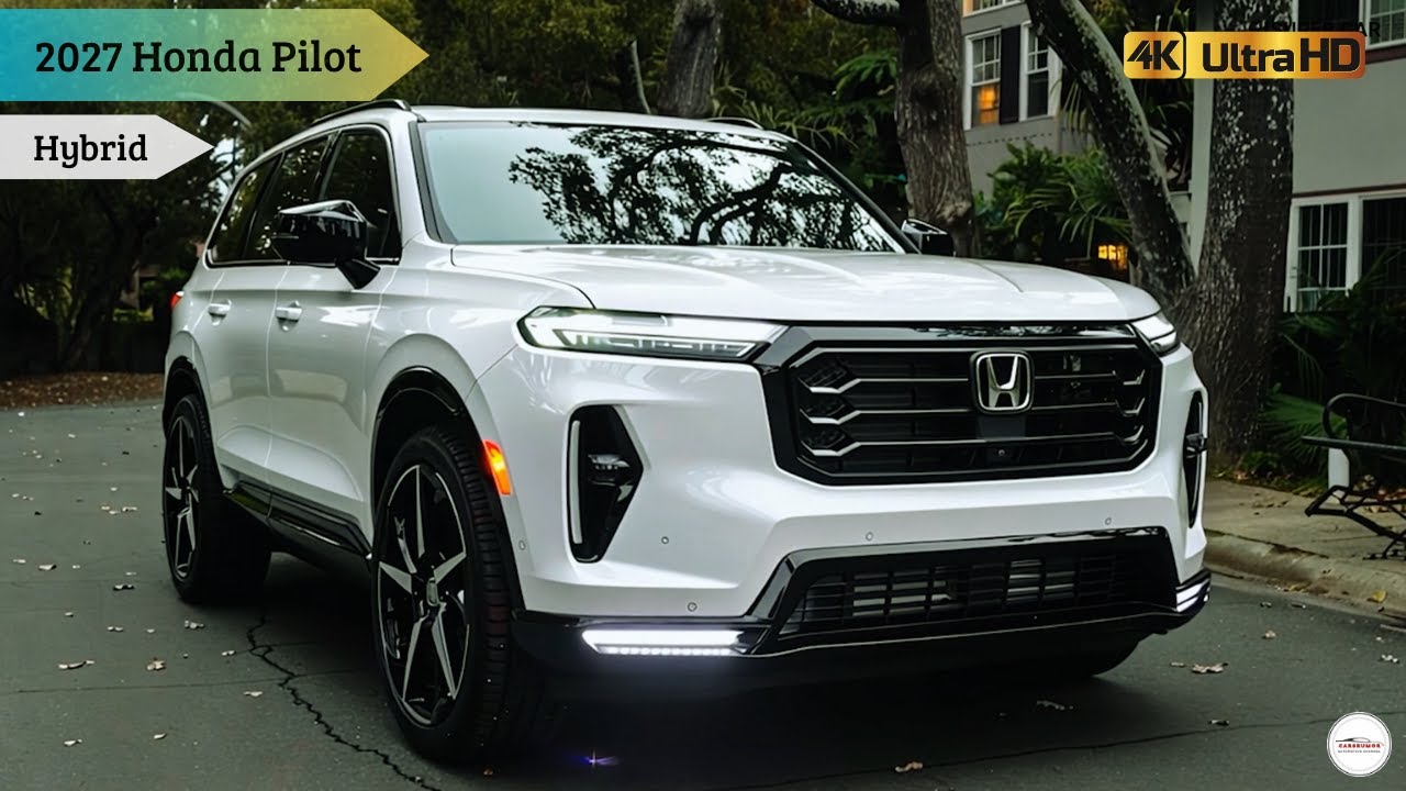New 2027 Honda Pilot Hybrid – What’s New, What’s Better!