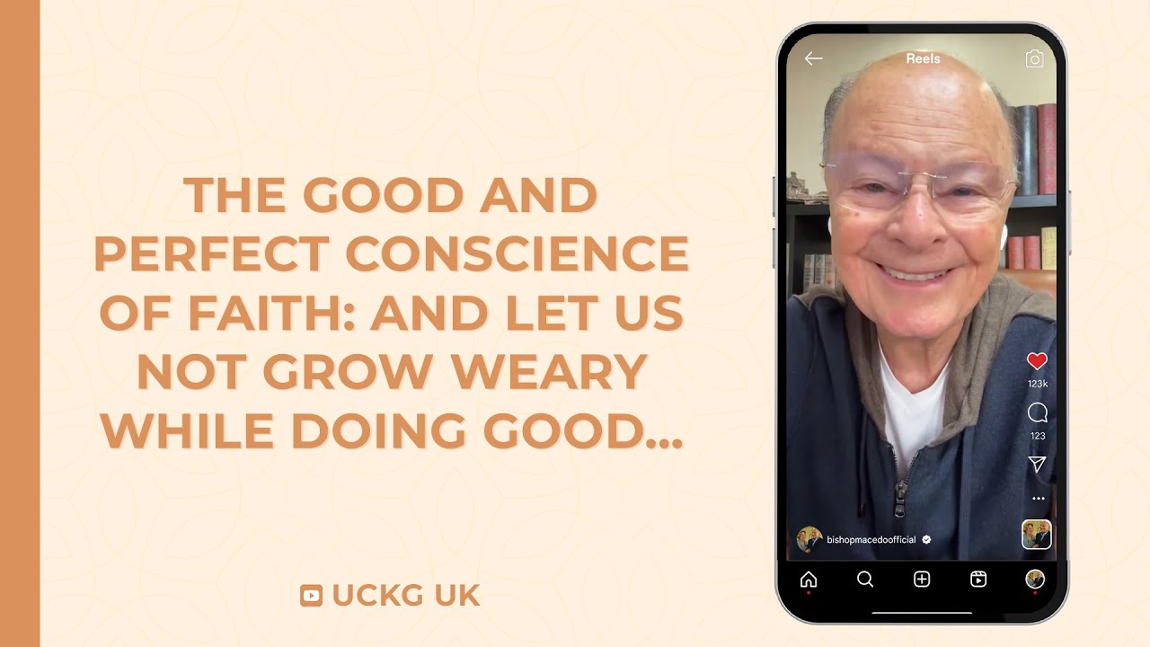 The Good And Perfect Conscience Of Faith: And Let Us Not Grow Weary While Doing Good...