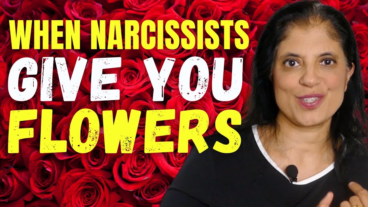 When narcissists give you flowers