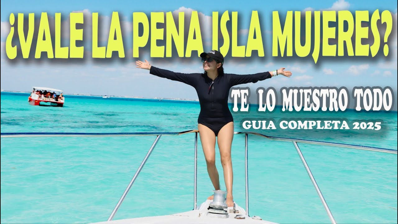 Asi se vive un Tour completo en Isla Mujeres, que lugares visitar Cancun 2025