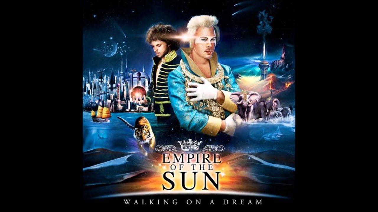 Walking On A Dream by Empire Of The Sun (HQ Music)
