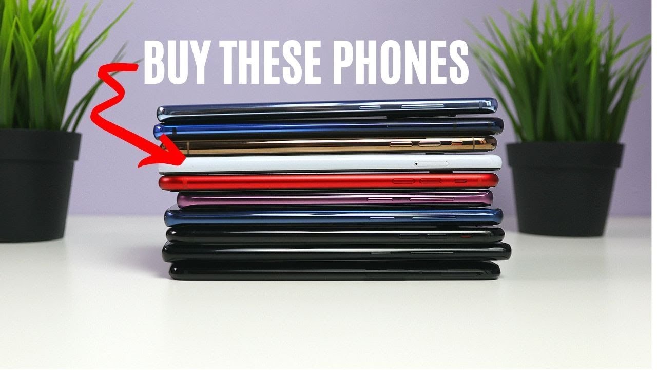 Buy these phones mid 2019
