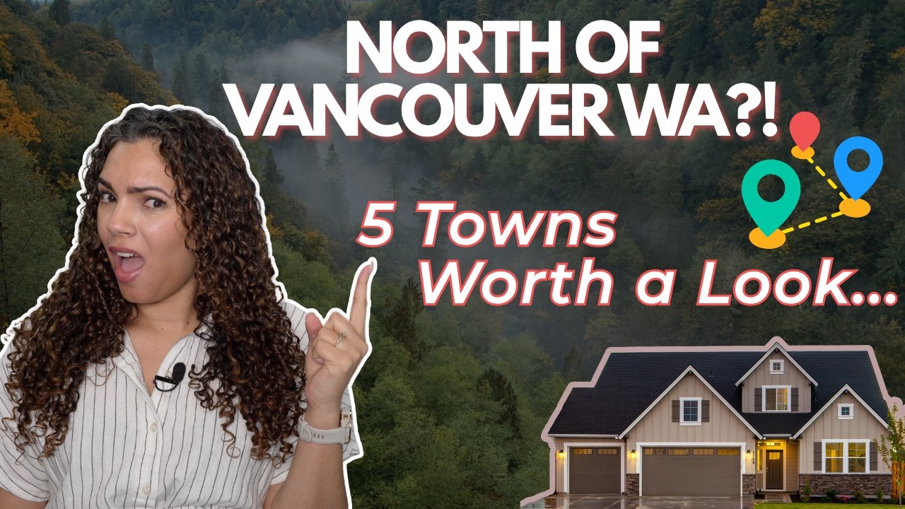Beyond the 5 Boroughs of SW Washington: Up-&-Coming Towns North of Vancouver, WA