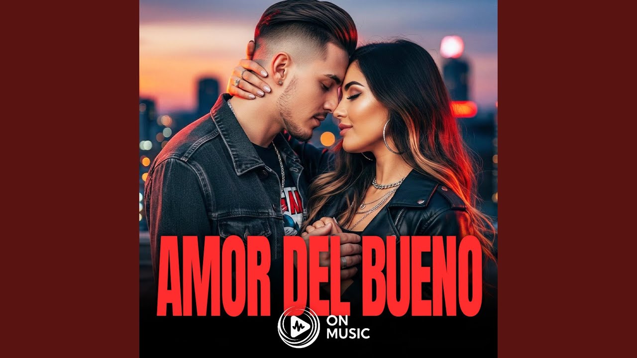 Amor Del Bueno