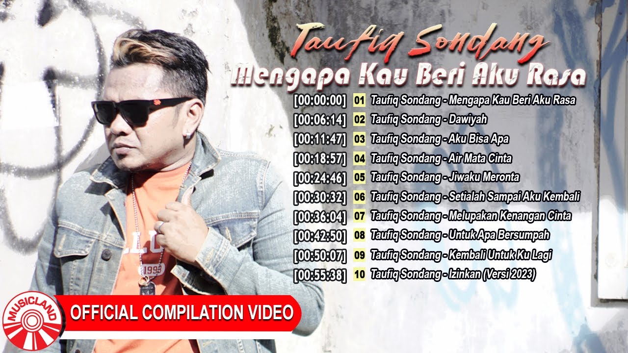 Taufiq Sondang (Slow RocK) - Mengapa Kau Beri Aku Rasa (Full Album) [Official Compilation Video HD]