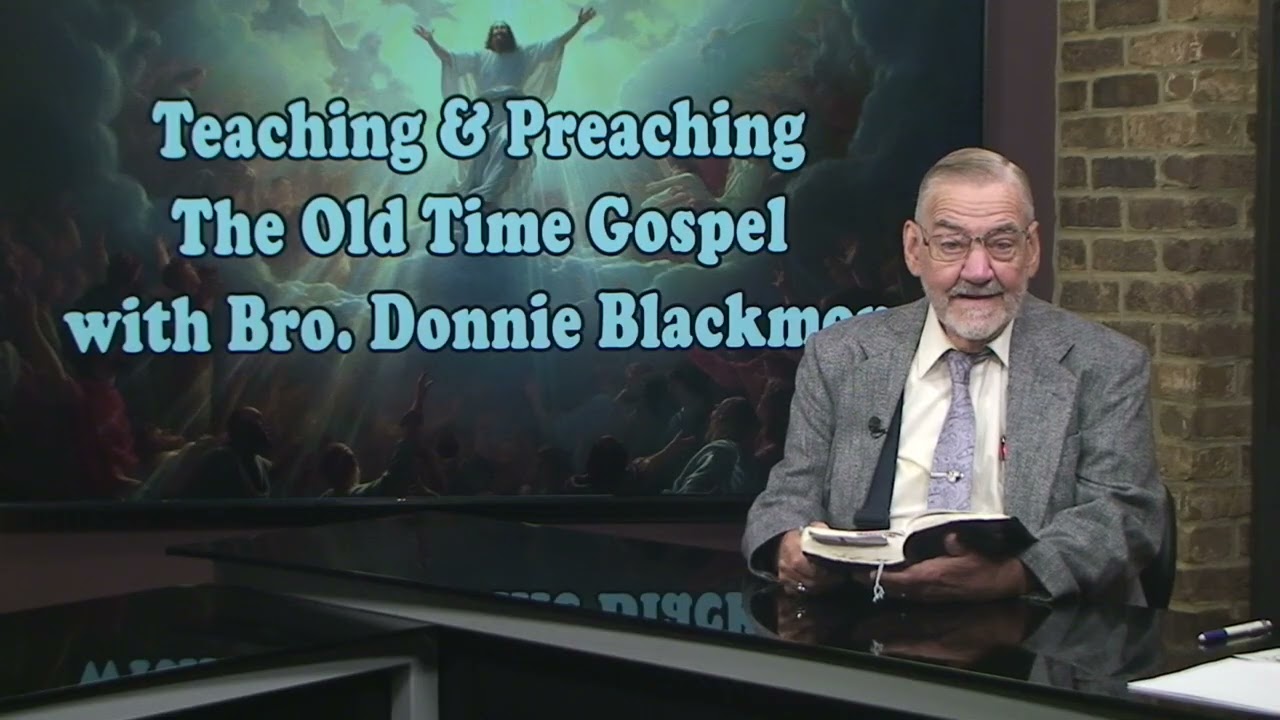 Teaching & Preaching The Old Time Gospel - 10/27/2025
