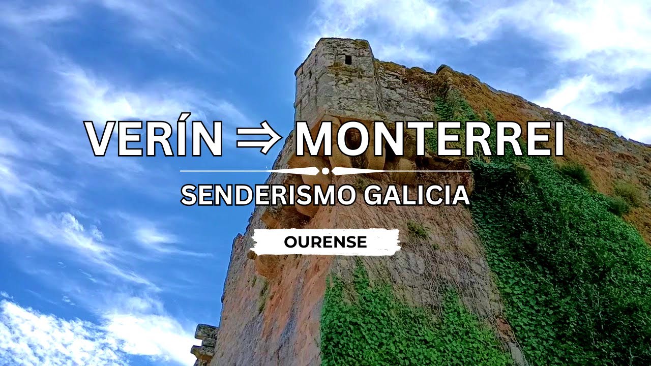 🇪🇸 🌳 🌄 Verín ⇒ Monterrei (Río Támega) #Senderismo #Galicia #España