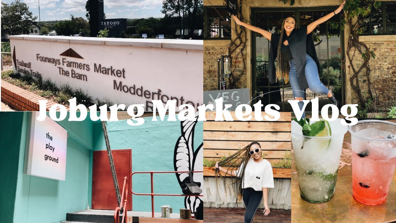 Johannesburg Markets: Victoria Yards Market || Neighbourhoods Market || Fourways Farmers Market
