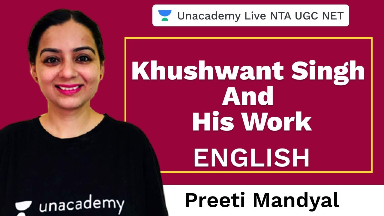 Khushwant Singh & His Work | English | Unacademy Live NTA UGC NET | Preeti Mandyal