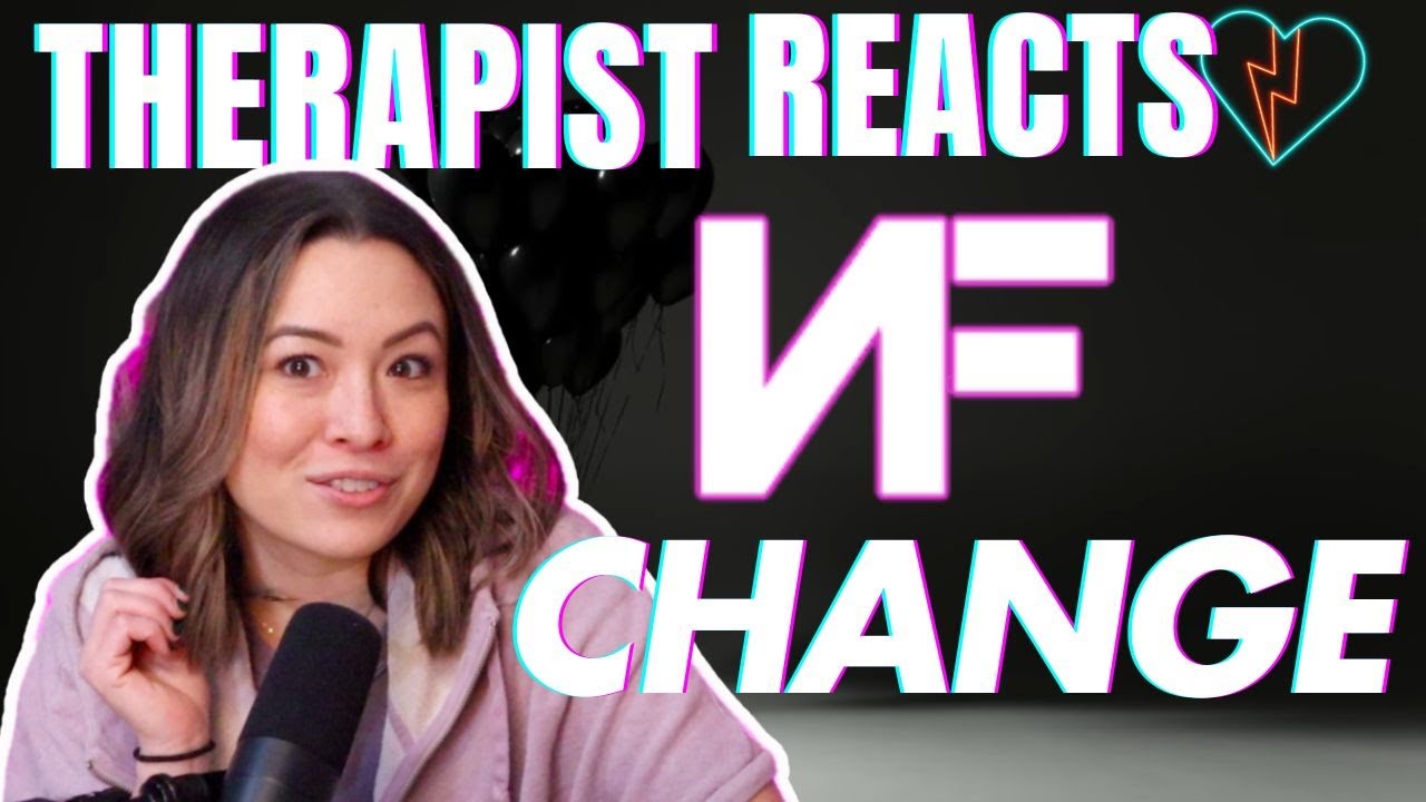 Therapist Reacts to NF - Change