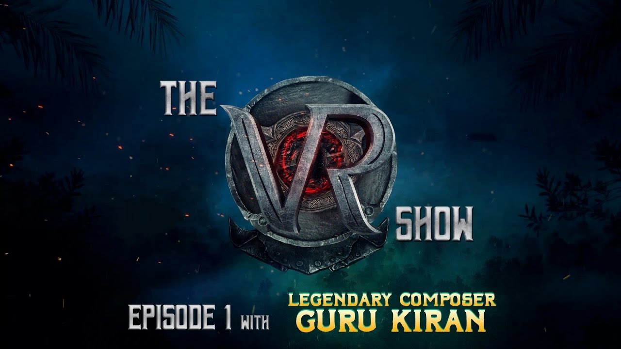 The VR Show | Gurukiran Ft Anup Bhandari, Ajaneesh Loknath