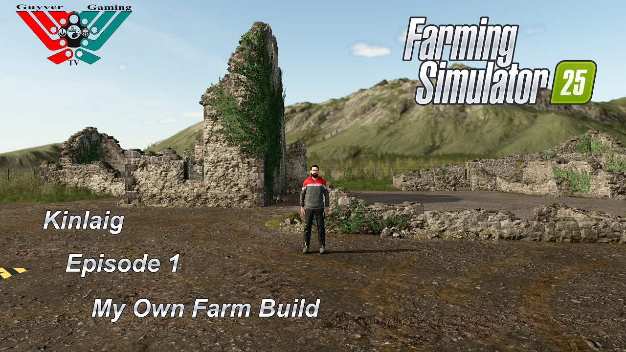 Farming Simulator 25 ¦ Kinlaig Ma Farm ma way build from nothing. Episode 1