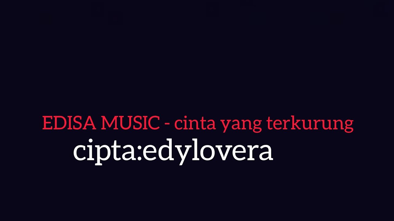 EDISA MUSIC - cinta yang terkurung