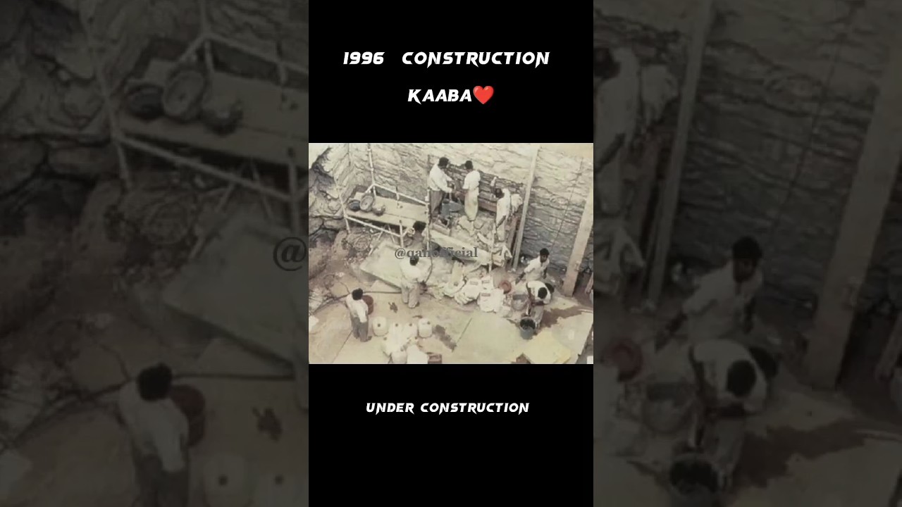 1996 the holy kaaba construction ☺️